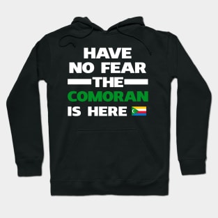 No Fear Comoran Is Here Comoros Hoodie